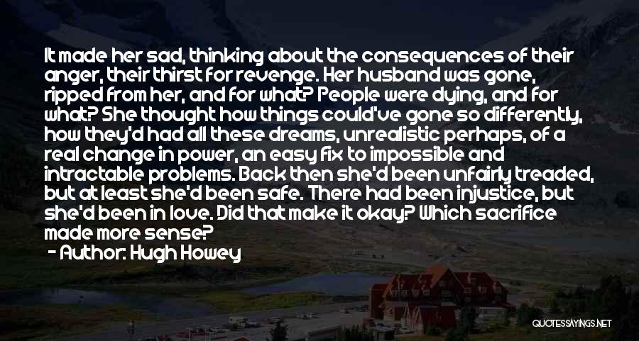 Real Sad Love Quotes By Hugh Howey