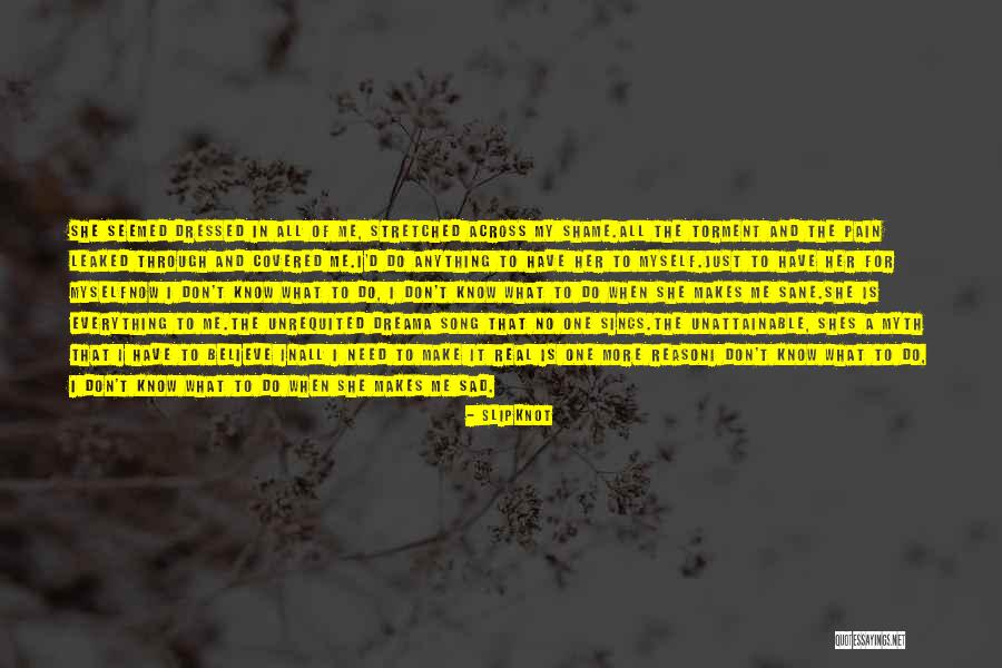 Real Sad Love Quotes By Slipknot Real Sad Love Quotes By Slipknot