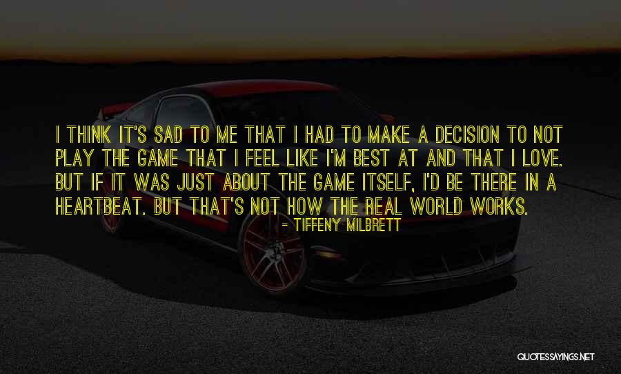 Real Sad Love Quotes By Tiffeny Milbrett Real Sad Love Quotes By Tiffeny Milbrett