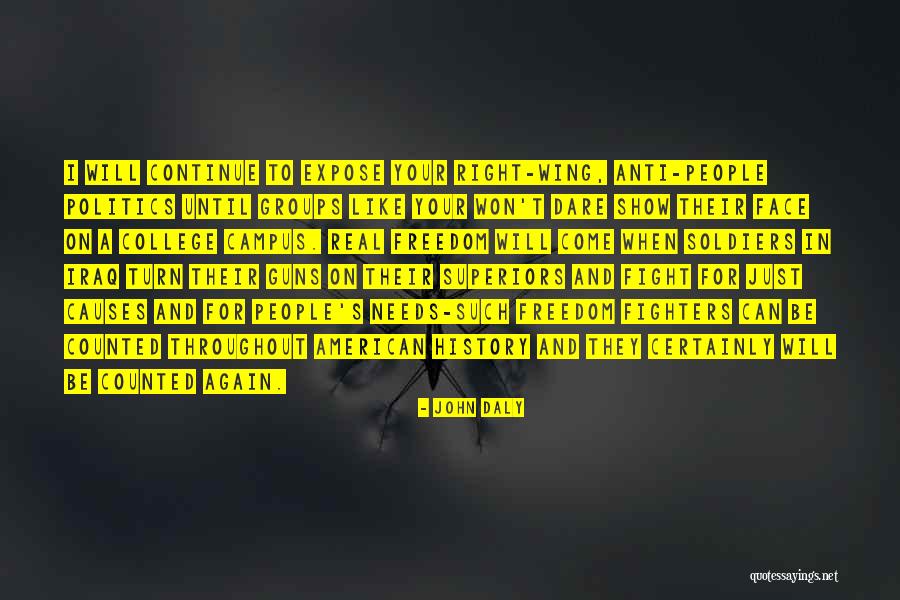 Real Soldiers Quotes By John Daly Real Soldiers Quotes By John Daly