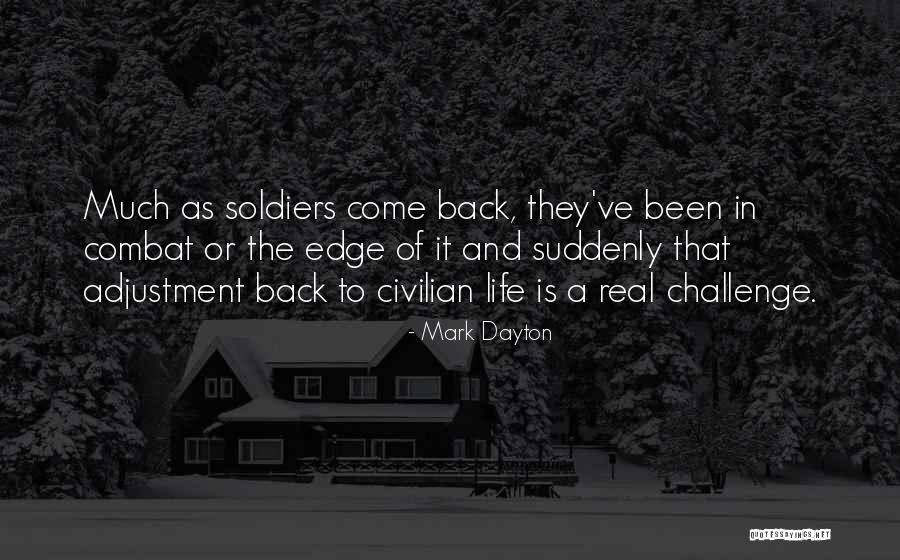 Real Soldiers Quotes By Mark Dayton Real Soldiers Quotes By Mark Dayton