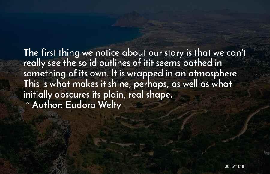 Real Solid Quotes By Eudora Welty