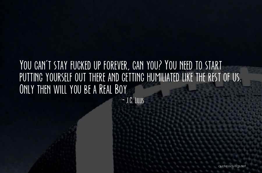 Real Stay Real Quotes By J.C. Lillis Real Stay Real Quotes By J.C. Lillis