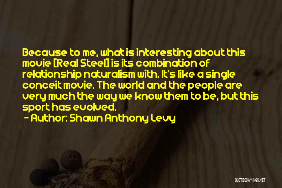 Real Steel Quotes By Shawn Anthony Levy