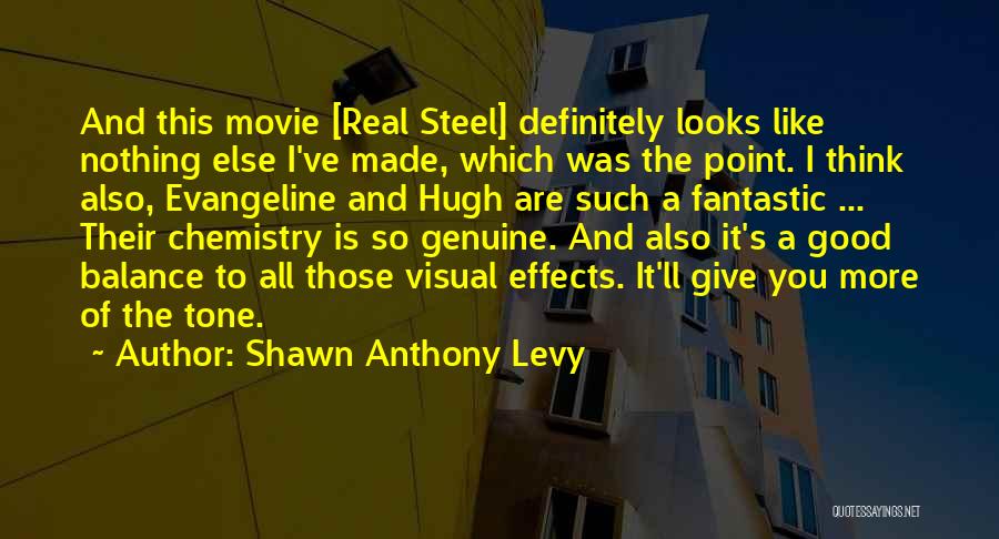 Real Steel Quotes By Shawn Anthony Levy