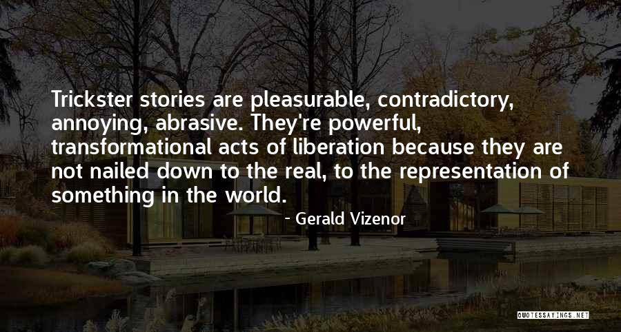 Real Stories Of Quotes By Gerald Vizenor Real Stories Of Quotes By Gerald Vizenor