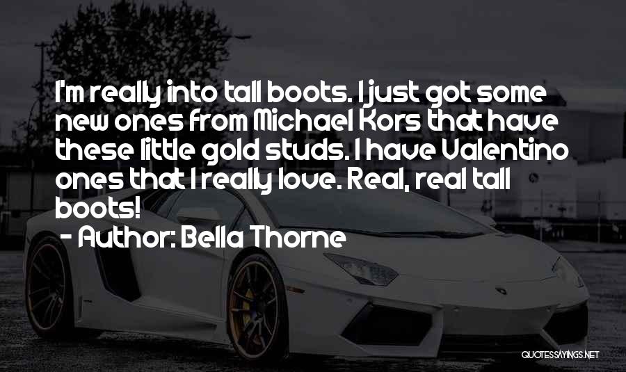 Real Studs Quotes By Bella Thorne