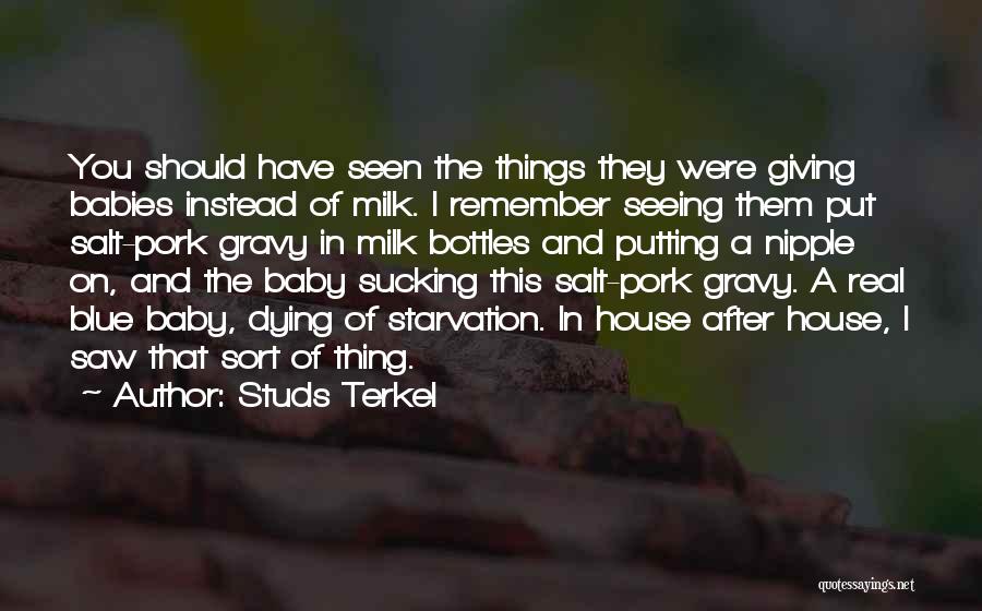 Real Studs Quotes By Studs Terkel