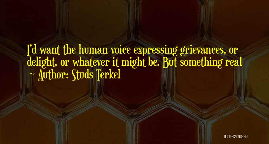 Real Studs Quotes By Studs Terkel