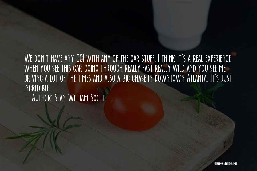 Real Stuff Quotes By Sean William Scott