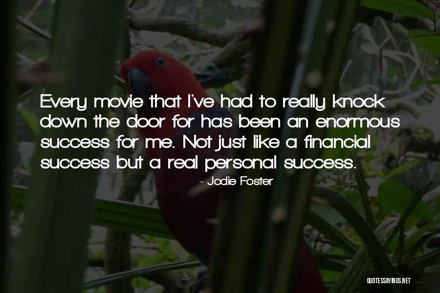 Real Success Quotes By Jodie Foster Real Success Quotes By Jodie Foster