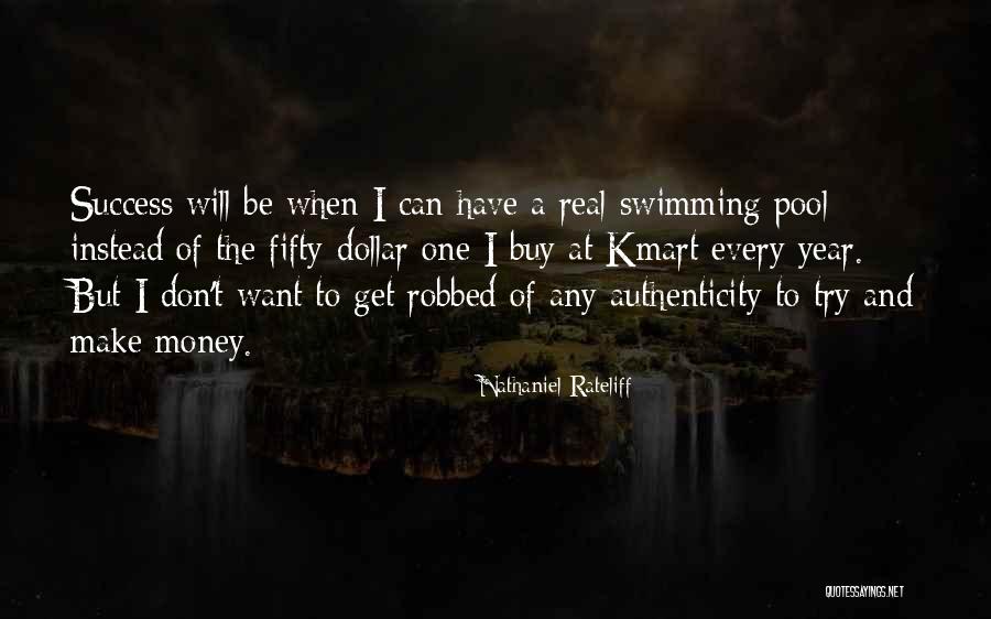Real Success Quotes By Nathaniel Rateliff Real Success Quotes By Nathaniel Rateliff