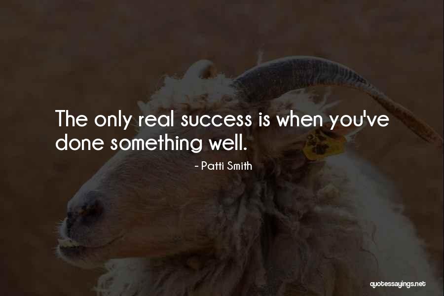 Real Success Quotes By Patti Smith Real Success Quotes By Patti Smith