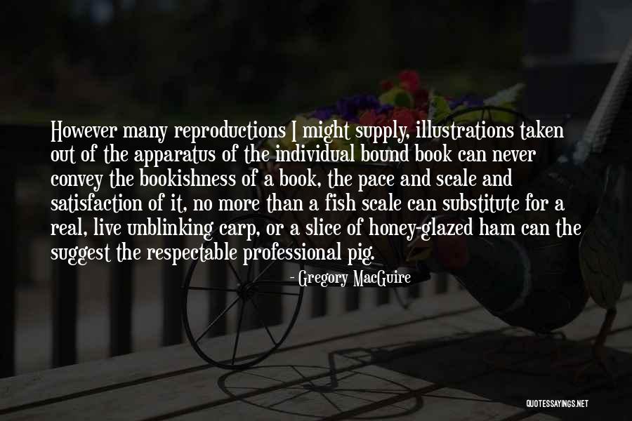 Real That Fish In Quotes By Gregory MacGuire Real That Fish In Quotes By Gregory MacGuire