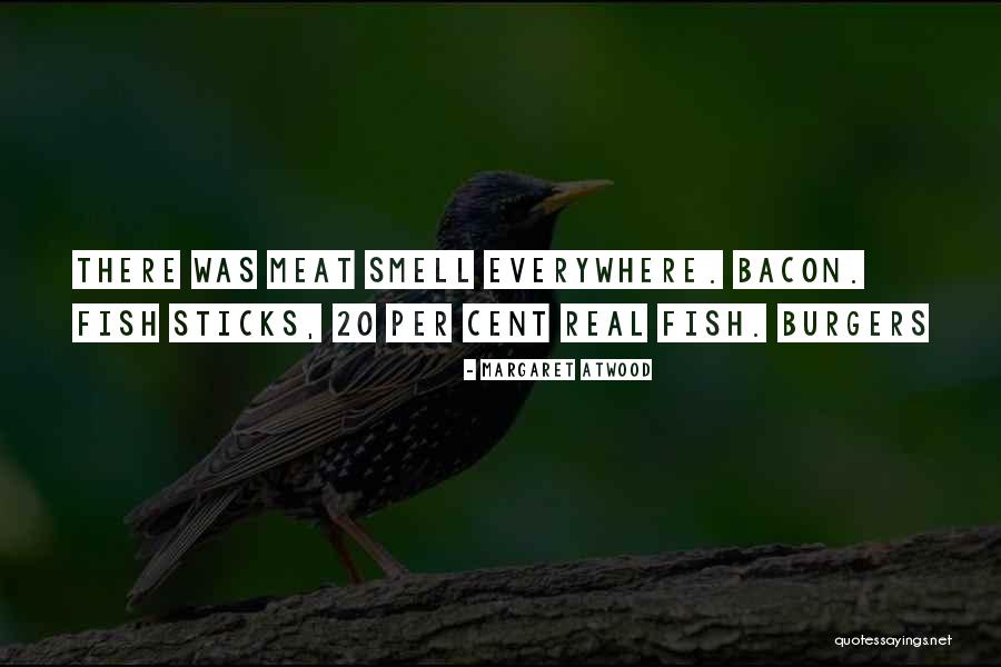 Real That Fish In Quotes By Margaret Atwood Real That Fish In Quotes By Margaret Atwood