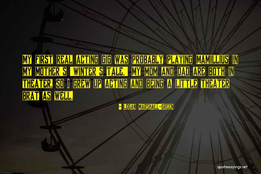 Real Theater Quotes By Logan Marshall-Green Real Theater Quotes By Logan Marshall-Green