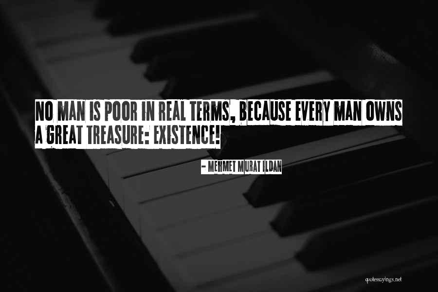 Real Treasure Quotes By Mehmet Murat Ildan Real Treasure Quotes By Mehmet Murat Ildan