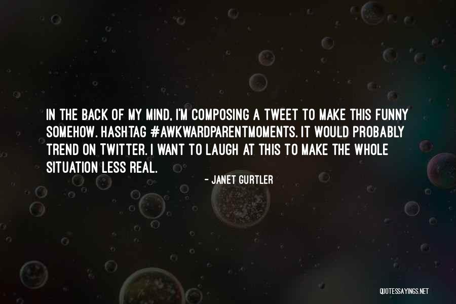 Real Tweet Quotes By Janet Gurtler