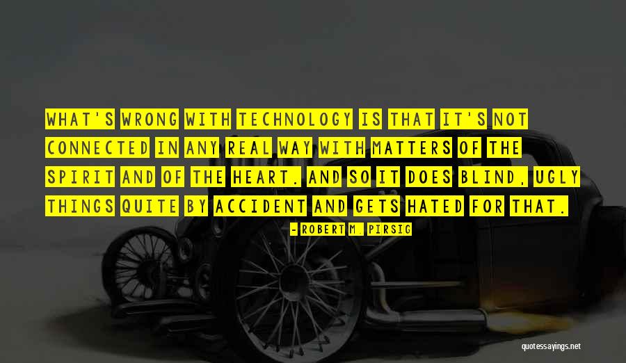 Real Ugly Quotes By Robert M. Pirsig Real Ugly Quotes By Robert M. Pirsig