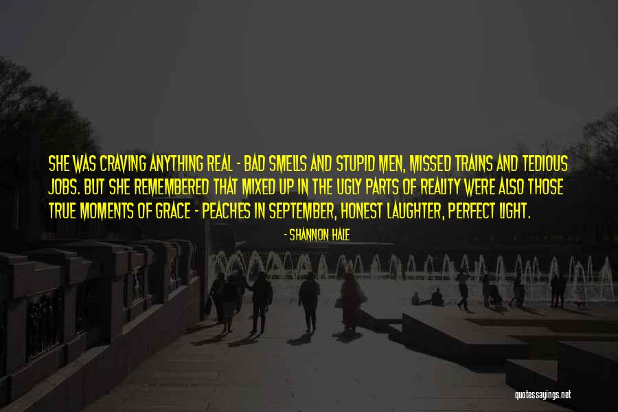 Real Ugly Quotes By Shannon Hale Real Ugly Quotes By Shannon Hale