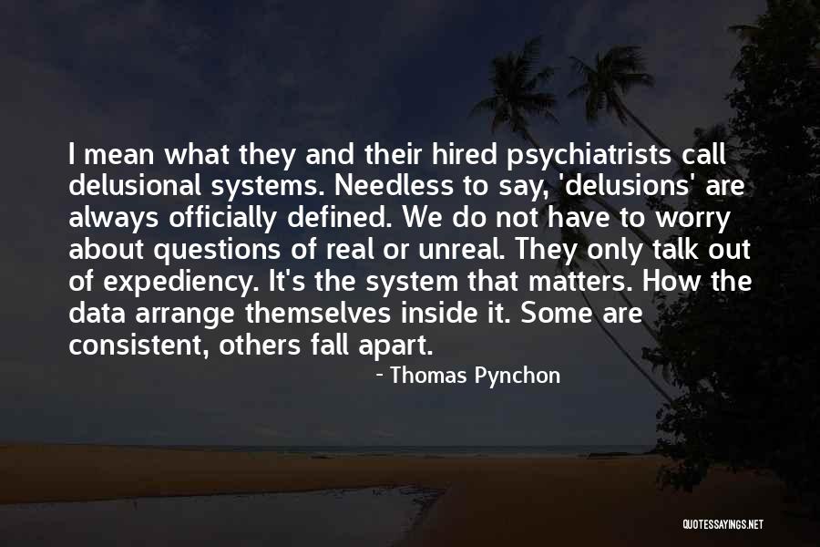 Real Unreal Quotes By Thomas Pynchon Real Unreal Quotes By Thomas Pynchon