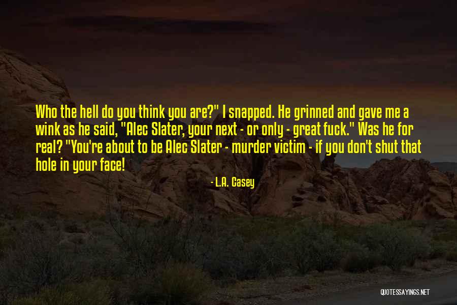 Real Victims Quotes By L.A. Casey Real Victims Quotes By L.A. Casey