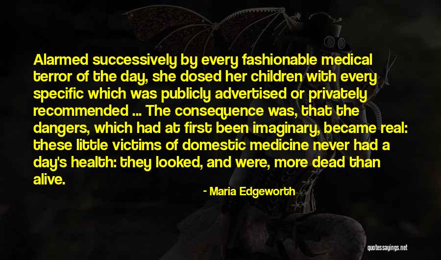 Real Victims Quotes By Maria Edgeworth Real Victims Quotes By Maria Edgeworth