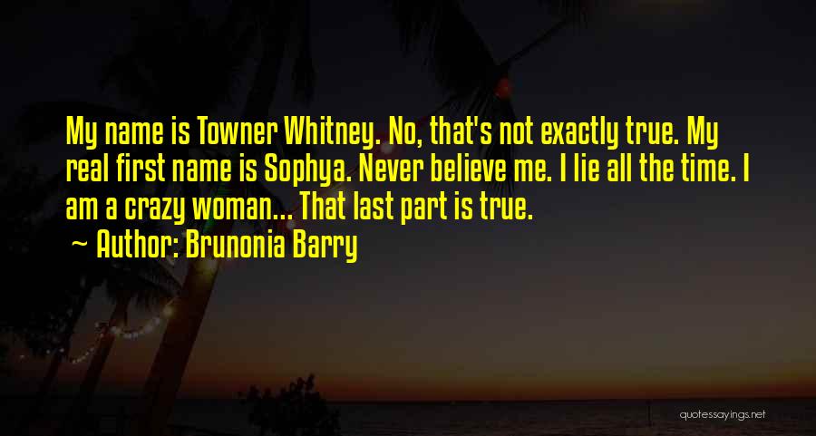 Real Woman Quotes By Brunonia Barry