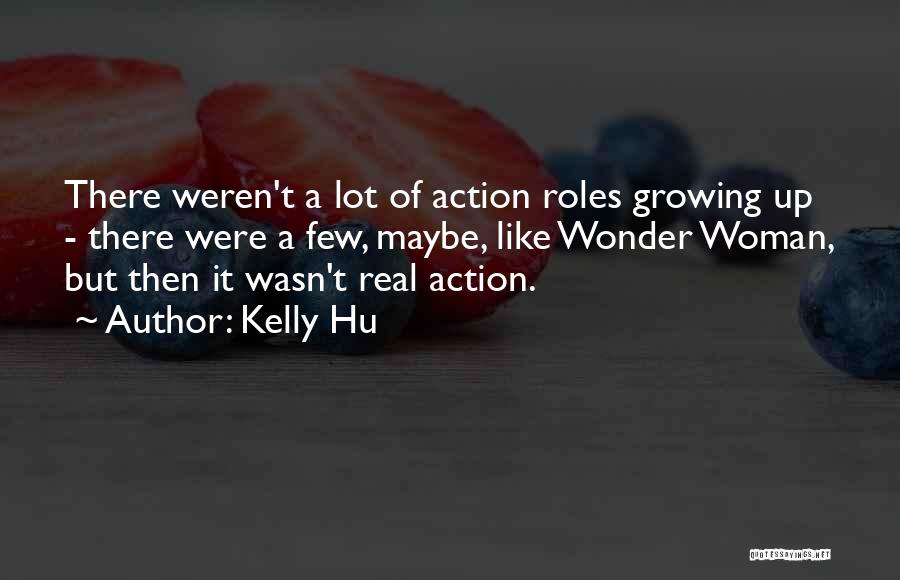 Real Woman Quotes By Kelly Hu