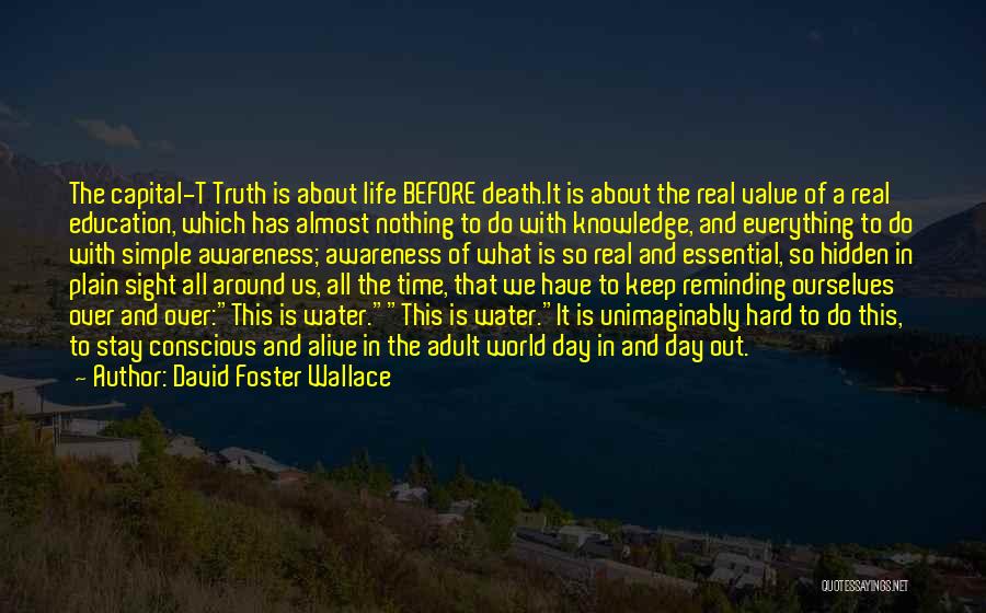 Real World Education Quotes By David Foster Wallace