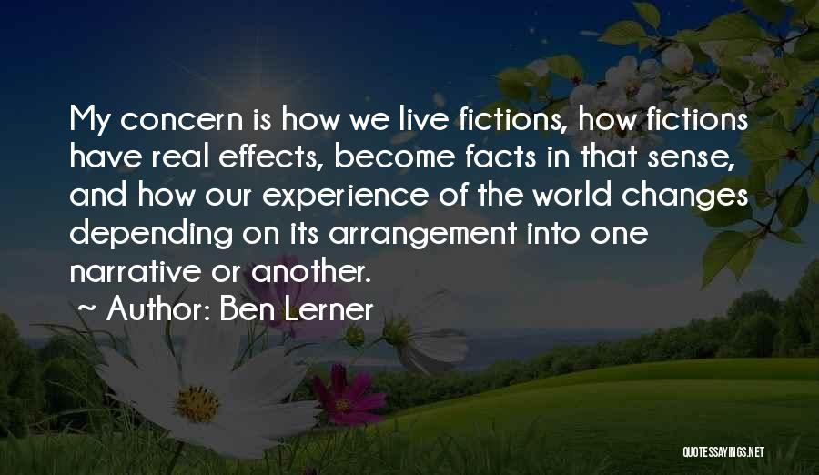 Real World Experience Quotes By Ben Lerner