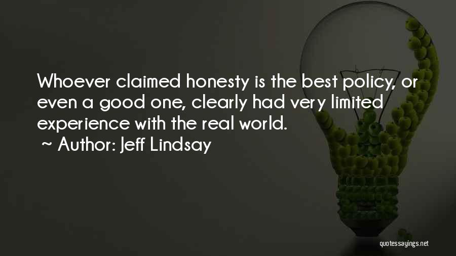 Real World Experience Quotes By Jeff Lindsay