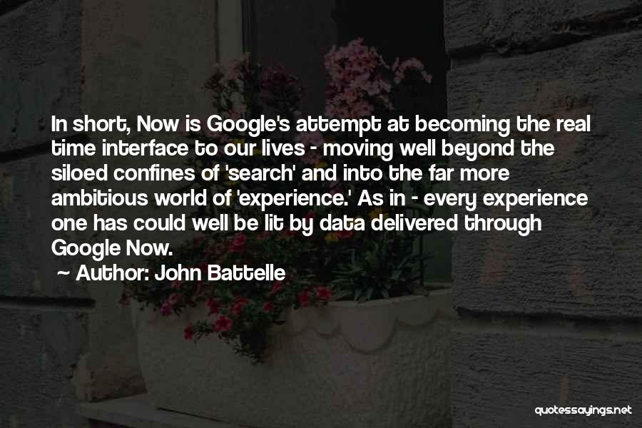 Real World Experience Quotes By John Battelle