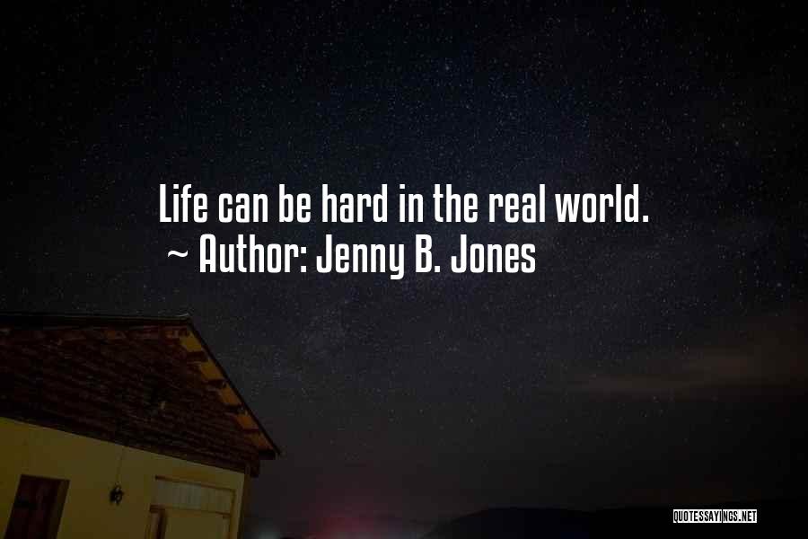 Real World Jenny Quotes By Jenny B. Jones