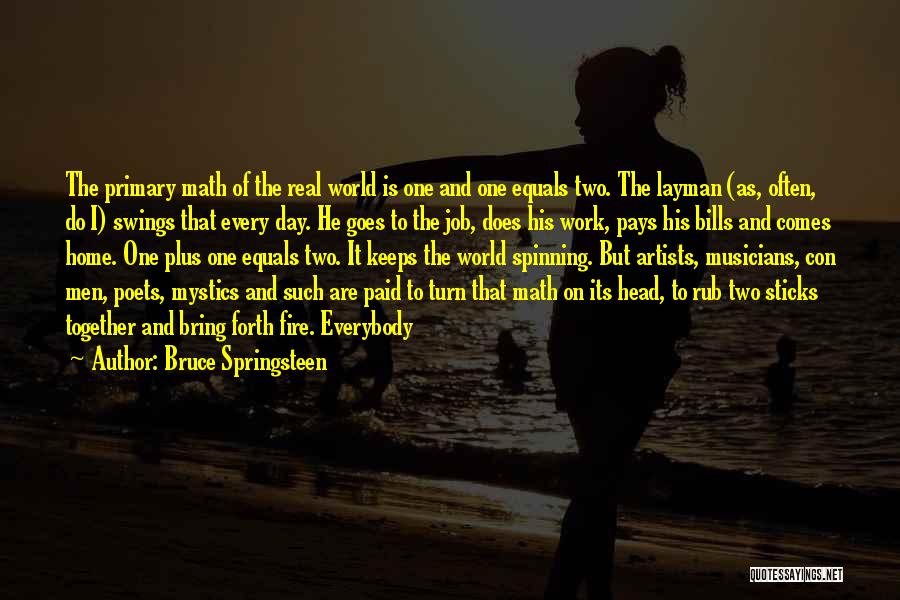 Real World Math Quotes By Bruce Springsteen