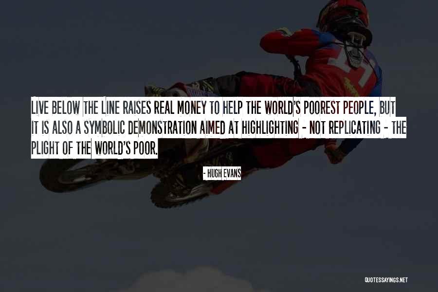 Real World Money Quotes By Hugh Evans Real World Money Quotes By Hugh Evans