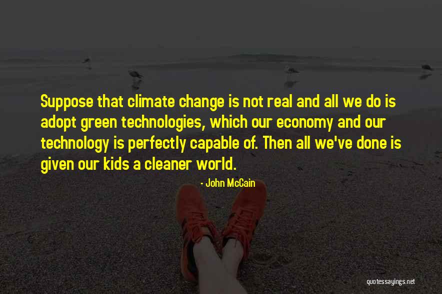 Real World Of Technology Quotes By John McCain Real World Of Technology Quotes By John McCain