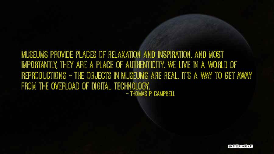 Real World Of Technology Quotes By Thomas P. Campbell Real World Of Technology Quotes By Thomas P. Campbell