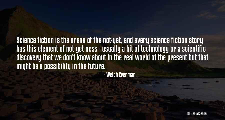 Real World Of Technology Quotes By Welch Everman Real World Of Technology Quotes By Welch Everman