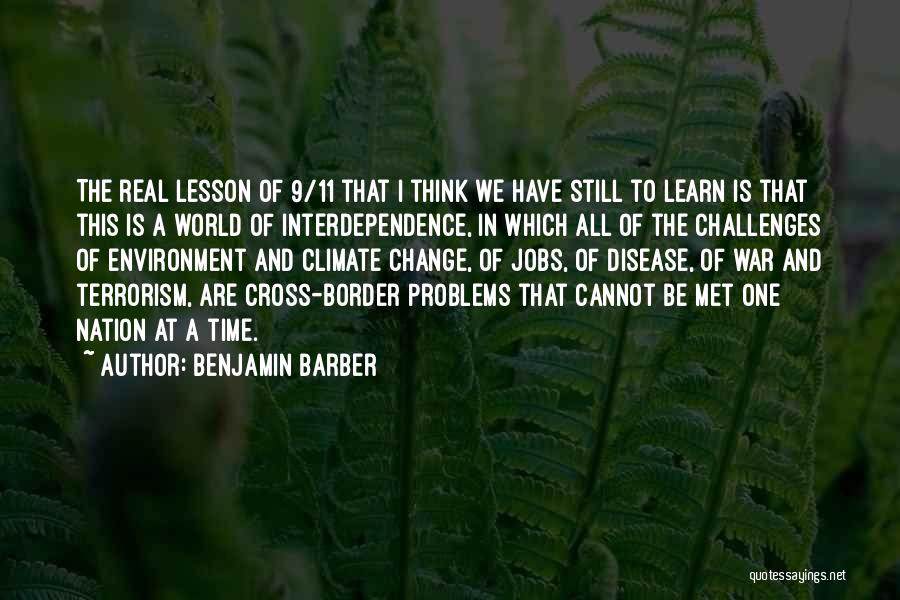 Real World Problems Quotes By Benjamin Barber