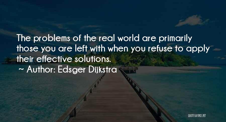 Real World Problems Quotes By Edsger Dijkstra