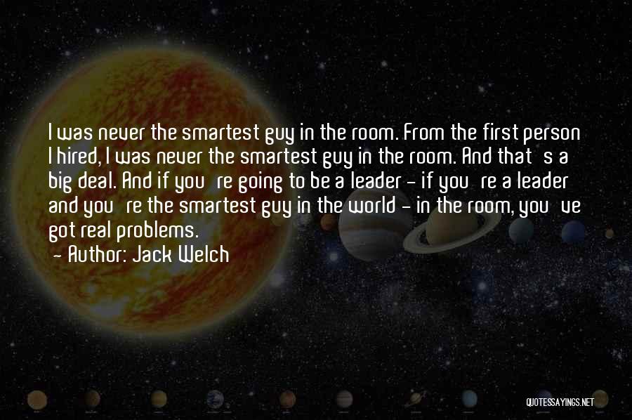 Real World Problems Quotes By Jack Welch