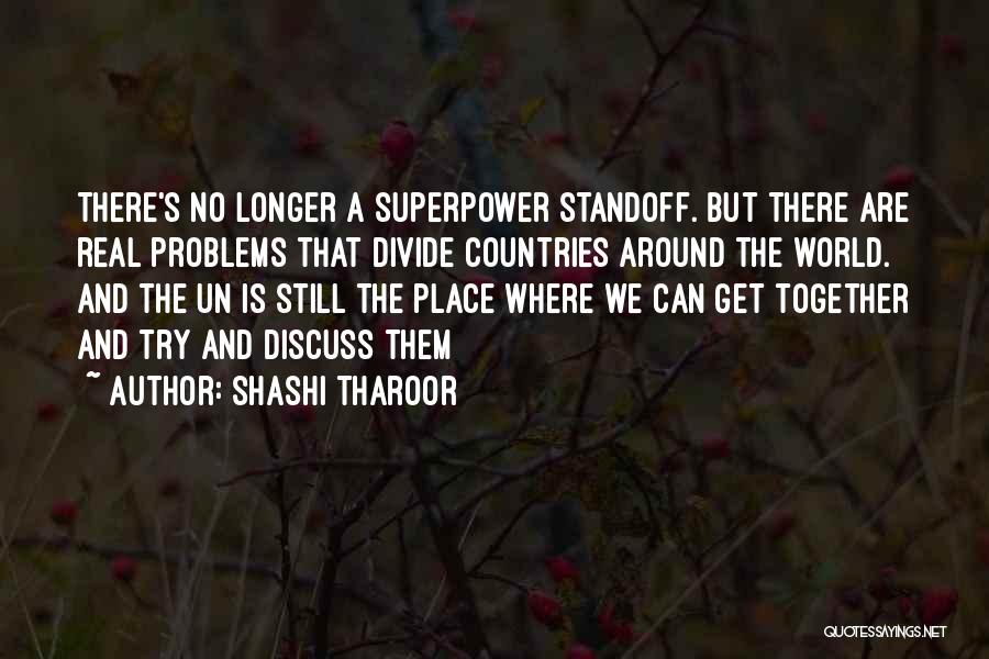 Real World Problems Quotes By Shashi Tharoor