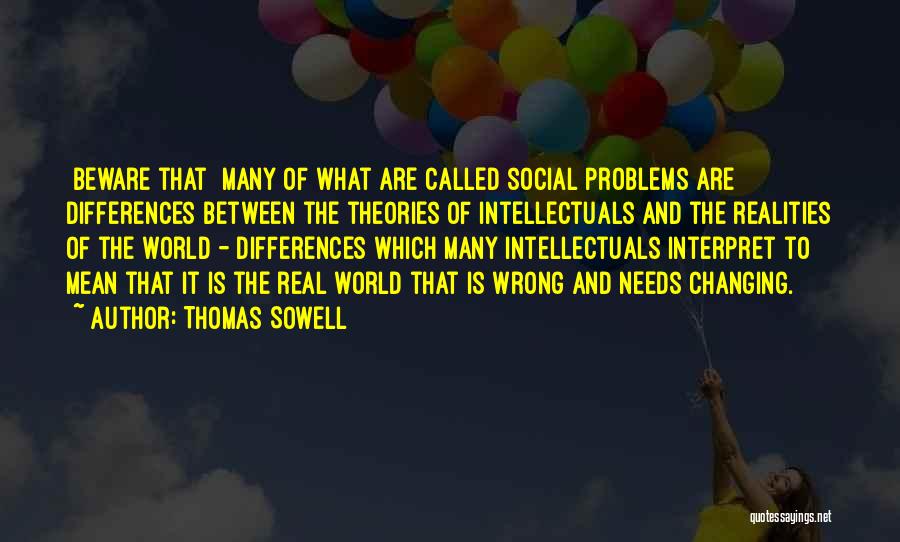 Real World Problems Quotes By Thomas Sowell