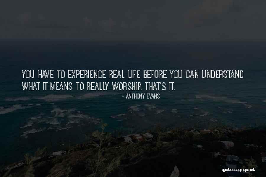 Real Worship Quotes By Anthony Evans Real Worship Quotes By Anthony Evans