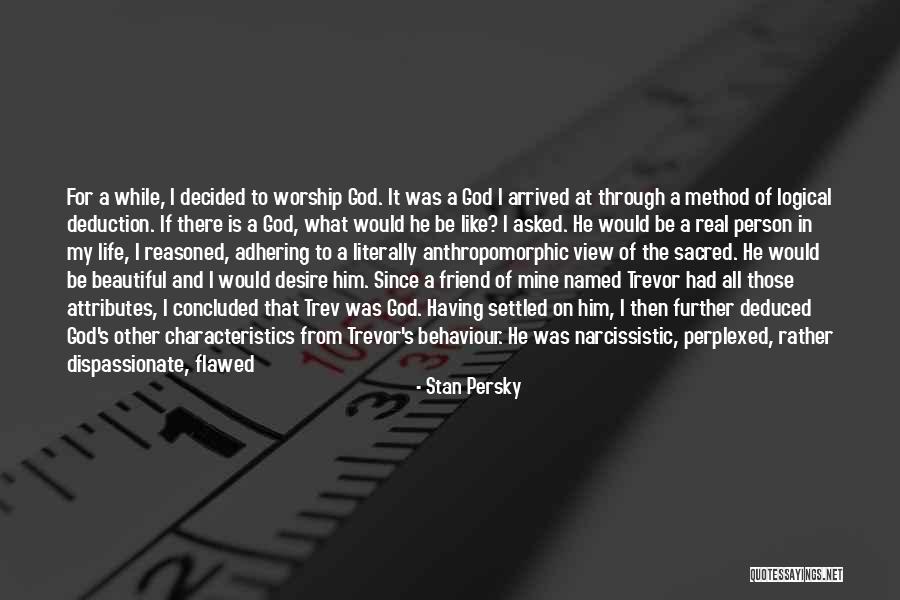 Real Worship Quotes By Stan Persky Real Worship Quotes By Stan Persky