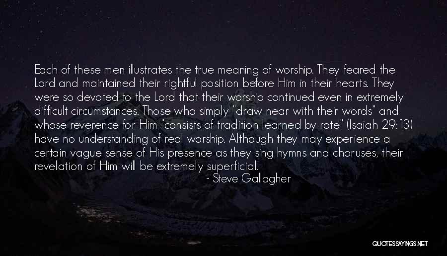 Real Worship Quotes By Steve Gallagher Real Worship Quotes By Steve Gallagher