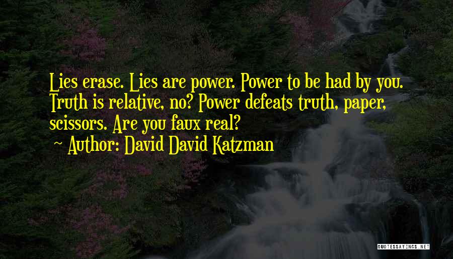 Real You Quotes By David David Katzman