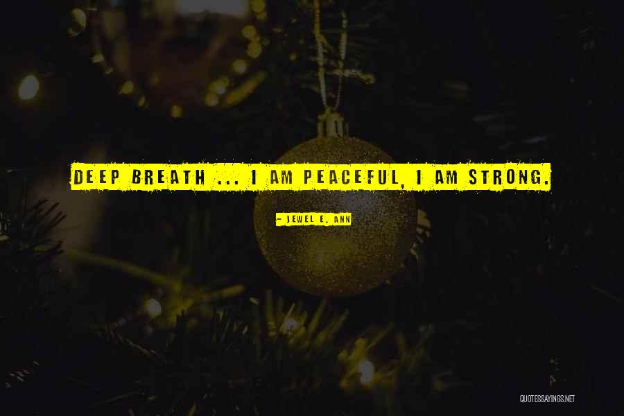 Realease Quotes By Jewel E. Ann Realease Quotes By Jewel E. Ann
