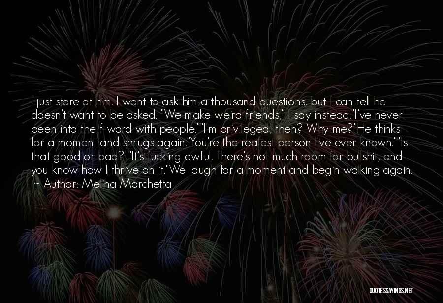 Realest Quotes By Melina Marchetta